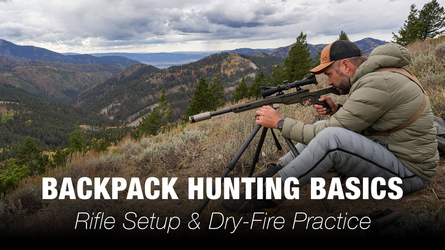 Backpack Hunting Basics — Rifle Setup & Dry-Fire Practice On Your Hunt
