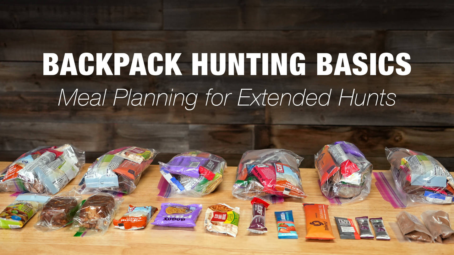 Backpack Hunting Basics — Meal Prep for the Backcountry