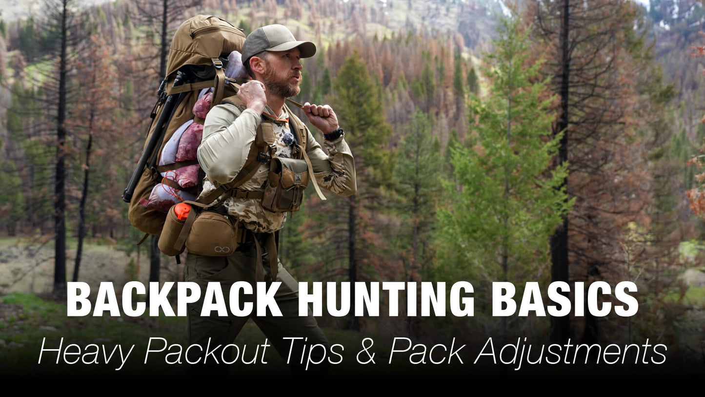 Backpack Hunting Basics — Heavy Packout Tips & Pack Adjustments