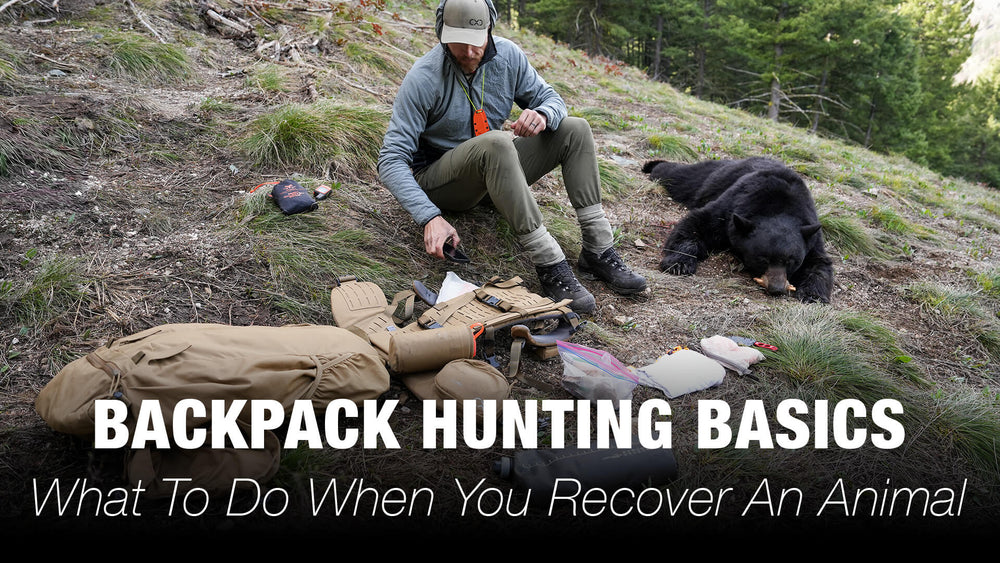 Backpack Hunting Basics — What To Do First When You Recover an Animal