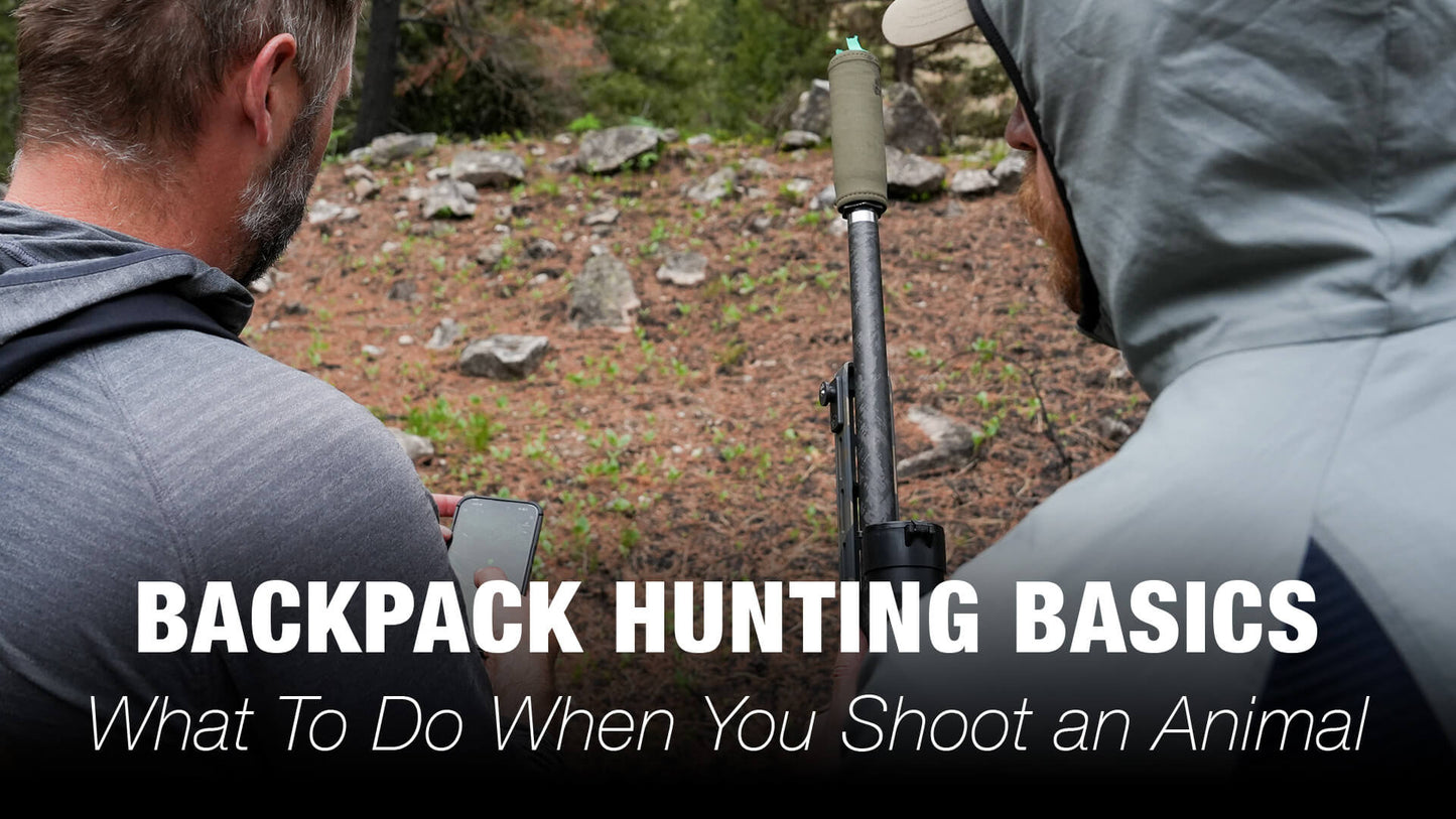Backpack Hunting Basics — What To Do First When You Shoot an Animal