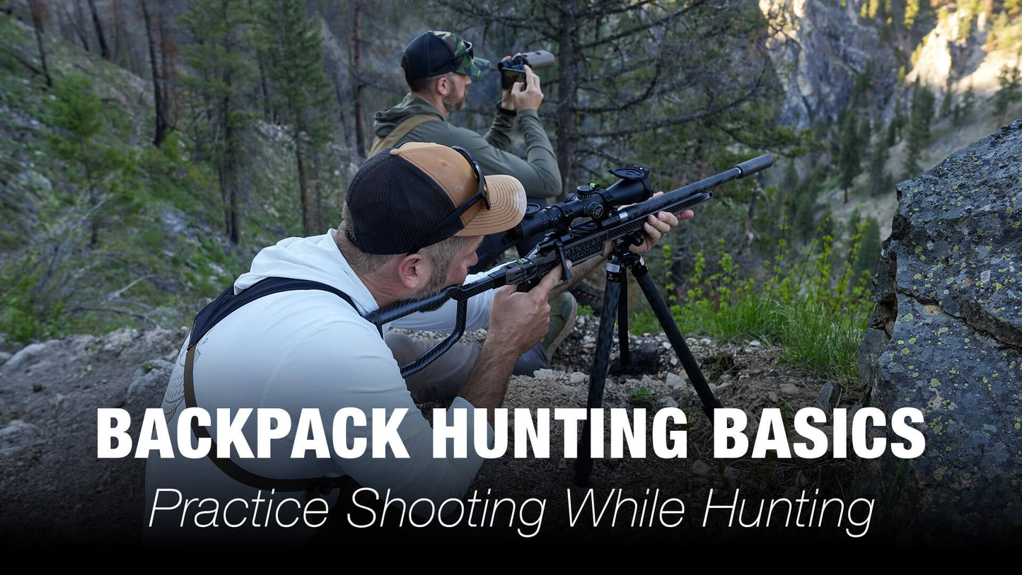 Backpack Hunting Basics — Realistic Rifle Practice for Backcountry Hunters