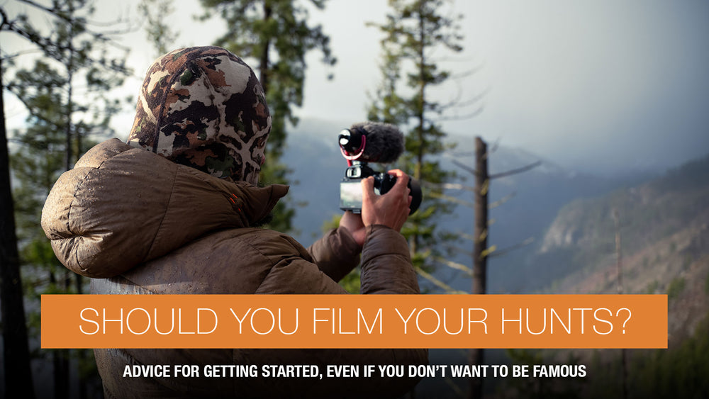 Film Your Hunts, Even If You Don't Want to Be Famous. Here's Why & How...