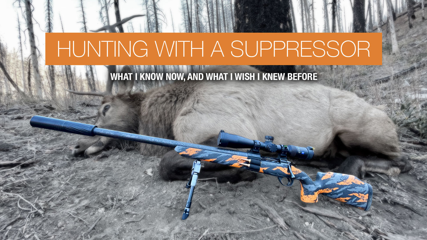 Hunting with a Suppressor — What I've Learned...